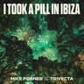 I Took A Pill In Ibiza (Trivecta Extended Remix)