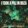 I Took A Pill In Ibiza (Trivecta Extended Remix)